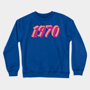 1970 Birthday Gift T-Shirt Crewneck Sweatshirt